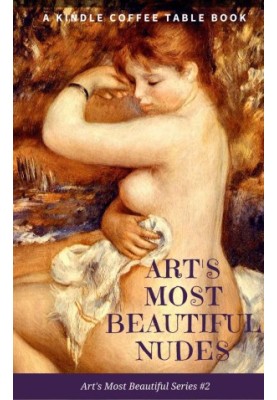 Art's Most Beautiful Nudes - A Coffee Table Book (2018)