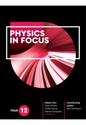 Physics in Focus (Year 12 Student Book), 2nd Edition