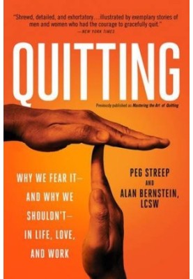 Quitting : why we fear it--and why we shouldn't--in life, love, and work