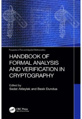Handbook of Formal Analysis and Verification in Cryptography
