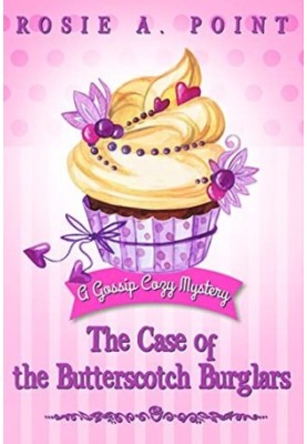 The Case of the Butterscotch Burglars (Gossip Cozy Mystery 4)