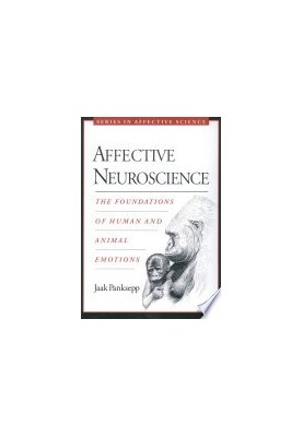 Affective Neuroscience: The Foundations of Human and Animal Emotions