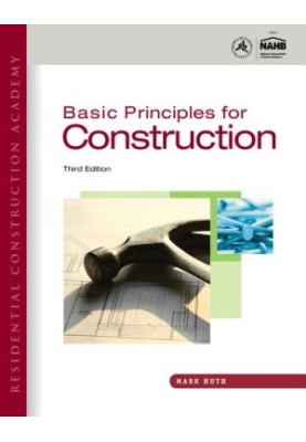 Residential Construction Academy: Basic Principles for Construction