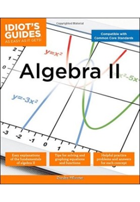 Idiot's Guides: Algebra II