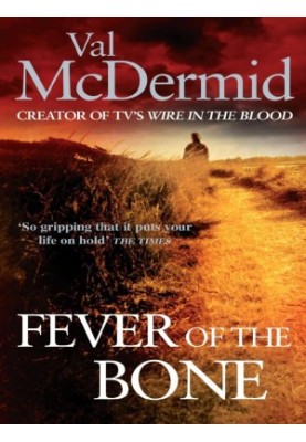 Fever of the Bone - Tony Hill & Carol Jordan 06