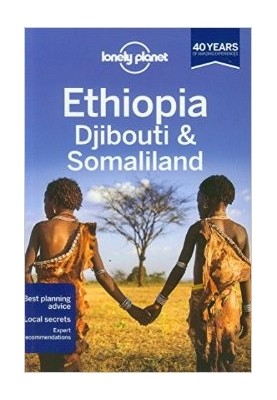 Lonely Planet: Ethiopia, Djibouti & Somaliland (2013)