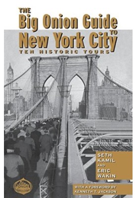 The Big Onion Guide to New York City : Ten Historic Tours