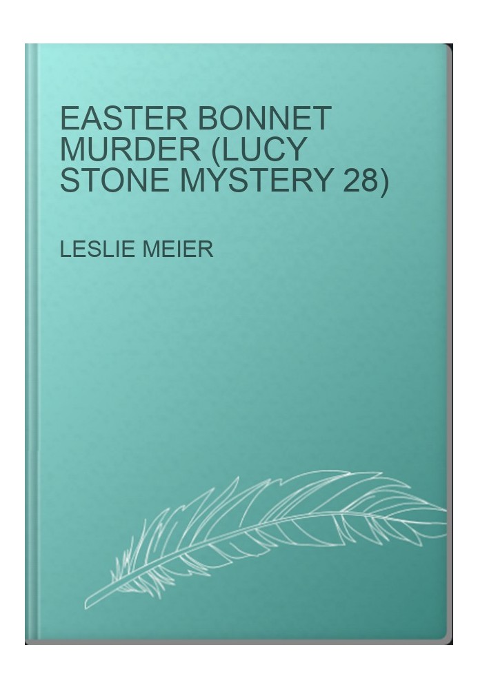 Easter Bonnet Murder (Lucy Stone Mystery 28)