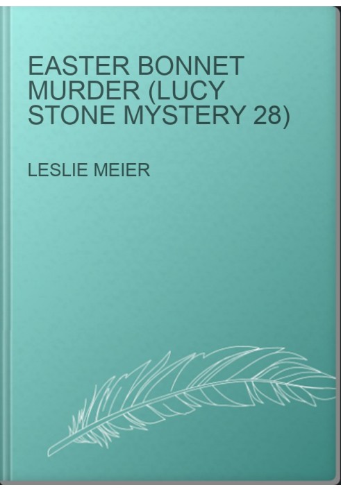 Easter Bonnet Murder (Lucy Stone Mystery 28)