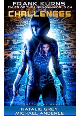 Challenges - Frank Kurns Stories of the UnknownWorld, Book 4