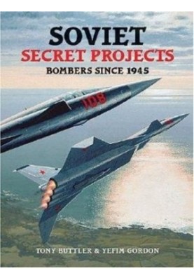 Soviet Secret Projects, Vol. 1: Bombers Since 1945