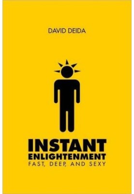 Instant Enlightenment: Fast, Deep, and Sexy