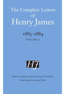 The Complete Letters of Henry James, 1883–1884: Volume 2