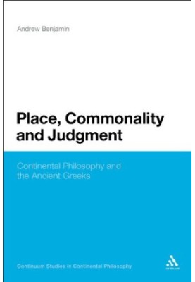 Place, commonality and judgement : continental philosophy and the ancient Greeks