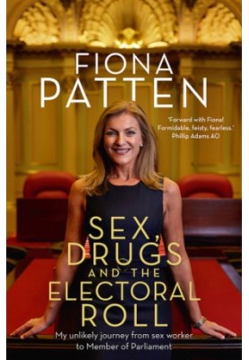 Sex, drugs and the electoral roll: my unlikely journey from sex worker to Member of Parliament