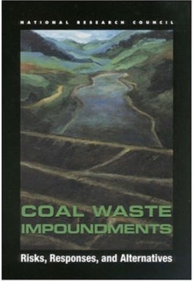 Coal Waste Impoundments Risks Responses and Alternatives