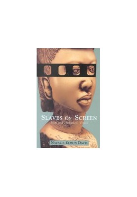 Slaves on Screen: Film and Historical Vision