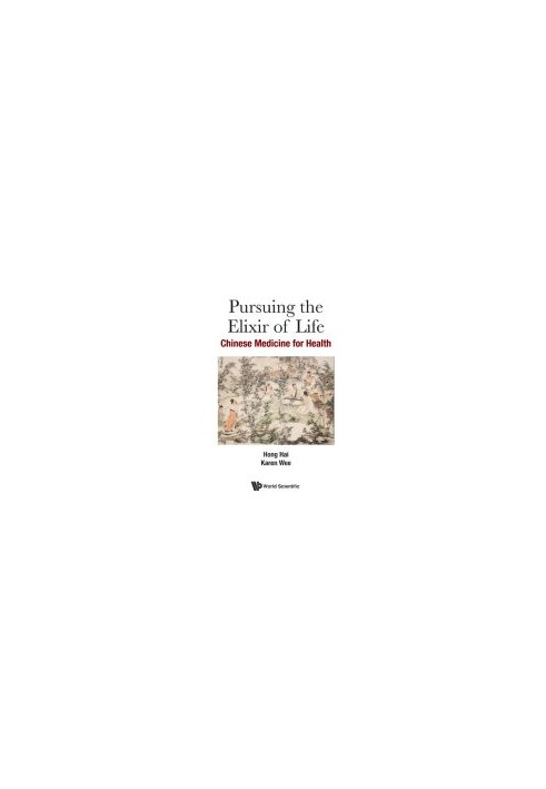 Pursuing The Elixir Of Life: Chinese Medicine For Health
