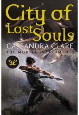 City of Lost Souls (The Mortal Instruments, Book Five)