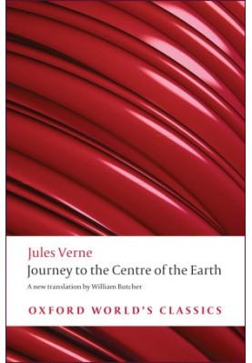 Journey to the Centre of the Earth (Oxford World’s Classics)