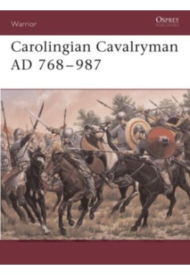 Carolingian Cavalryman AD 768-987 (Warrior)