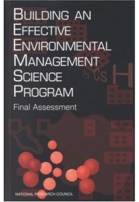 Building an Effective Environmental Management Science Program: Final Assessment