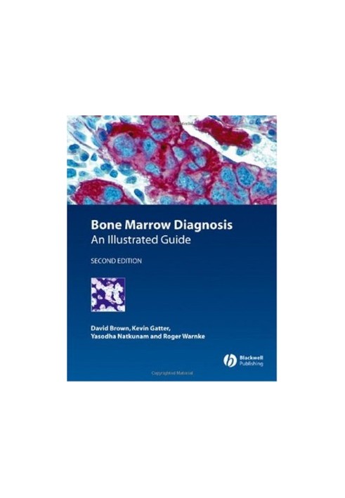 Bone Marrow Diagnosis - An Illustrated Guide 2nd Edition
