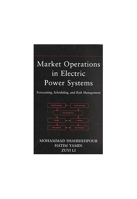 Market operations in electric power systems: forecasting, scheduling, and risk management