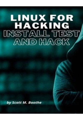 Linux for Hacking: Install Test and Hack