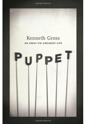 Puppet : an essay on uncanny life