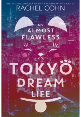 My Almost Flawless Tokyo Dream Life