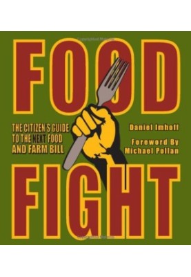 Food Fight: The Citizen's Guide to the Next Food and Farm Bill