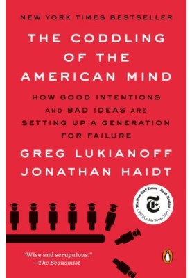 The Coddling of the American Mind