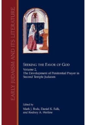Seeking the Favor of God, Volume 2: The Development of Penitential Prayer in Second Temple Judaism