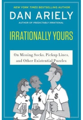 Irrationally Yours · On Missing Socks, Pick-Up Lines and Other Existential Puzzles