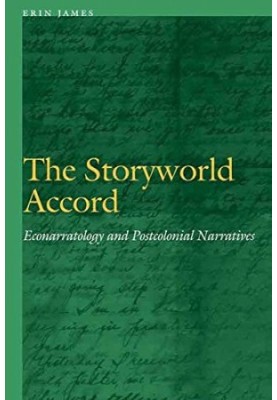 The storyworld accord : econarratology and postcolonial narratives