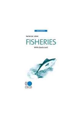 Fisheries : while stocks Last?