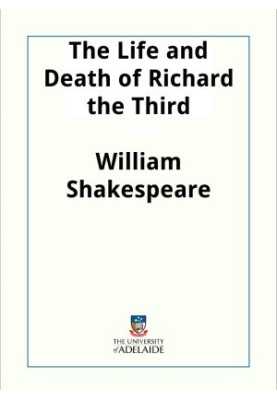 The Life and Death of Richard the Third