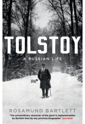 Tolstoy: a Russian life