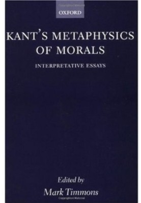 Kant's Metaphysics of Morals - Interpretative Essays