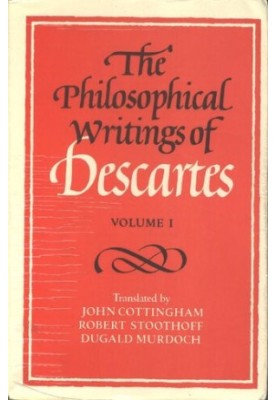 The Philosophical Writings of Descartes: Volume 1