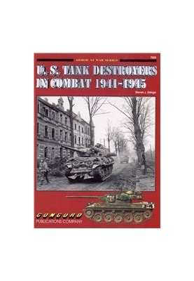 U.S. Tank Destroyers In Combat 1941-1945