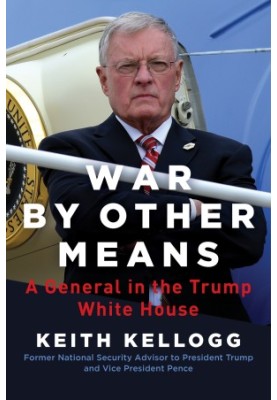 War by Other Means: A General in the Trump White House