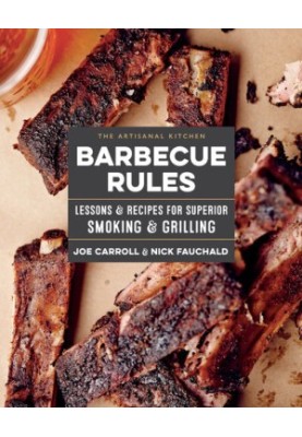 The Artisanal Kitchen: Barbecue Rules