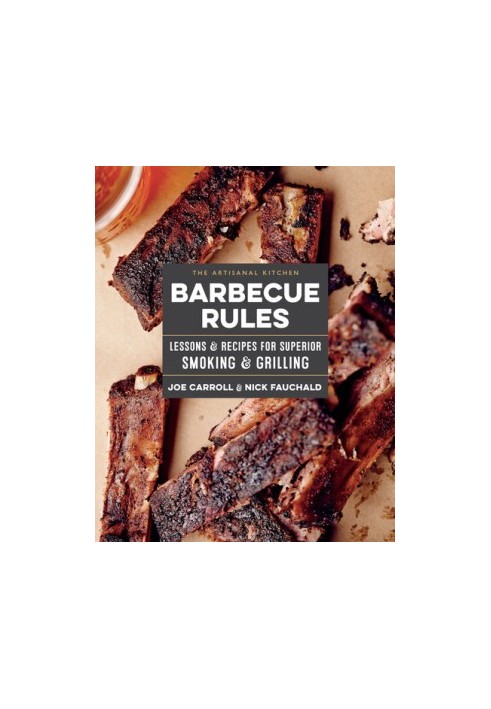 The Artisanal Kitchen: Barbecue Rules
