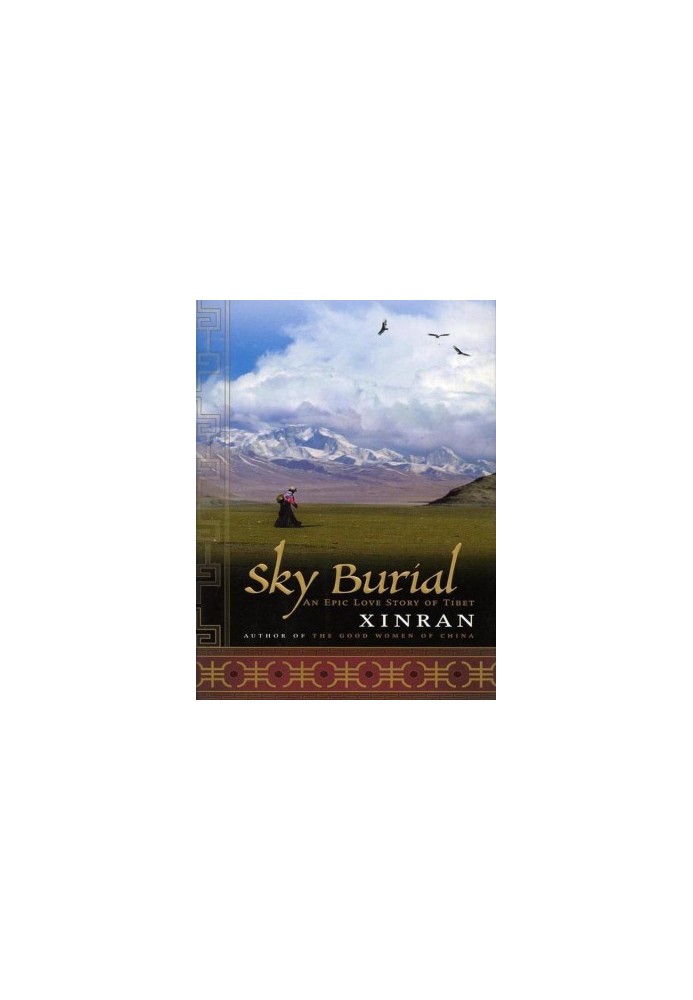 Sky Burial: An Epic Love Story of Tibet