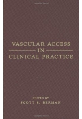 Vascular Access in Clinical Practice