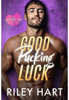 Good Pucking Luck (The Jilted Exes' Club Book 1)