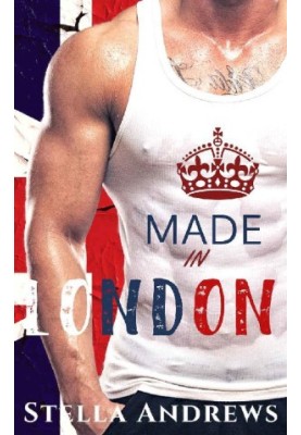 Made in London · A Forbidden Romance
