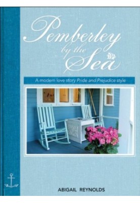 Pemberley by the Sea: A modern love story, Pride and Prejudice style